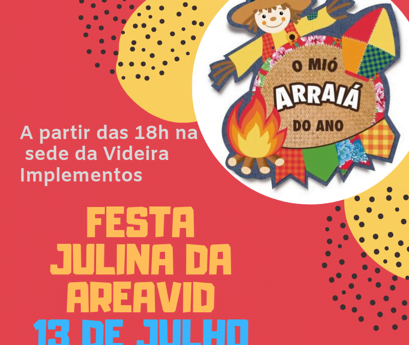 Festa Julina da AREAVID será no dia 13