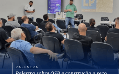 Palestra sobre OSB e construção a seco movimenta profissionais da engenharia